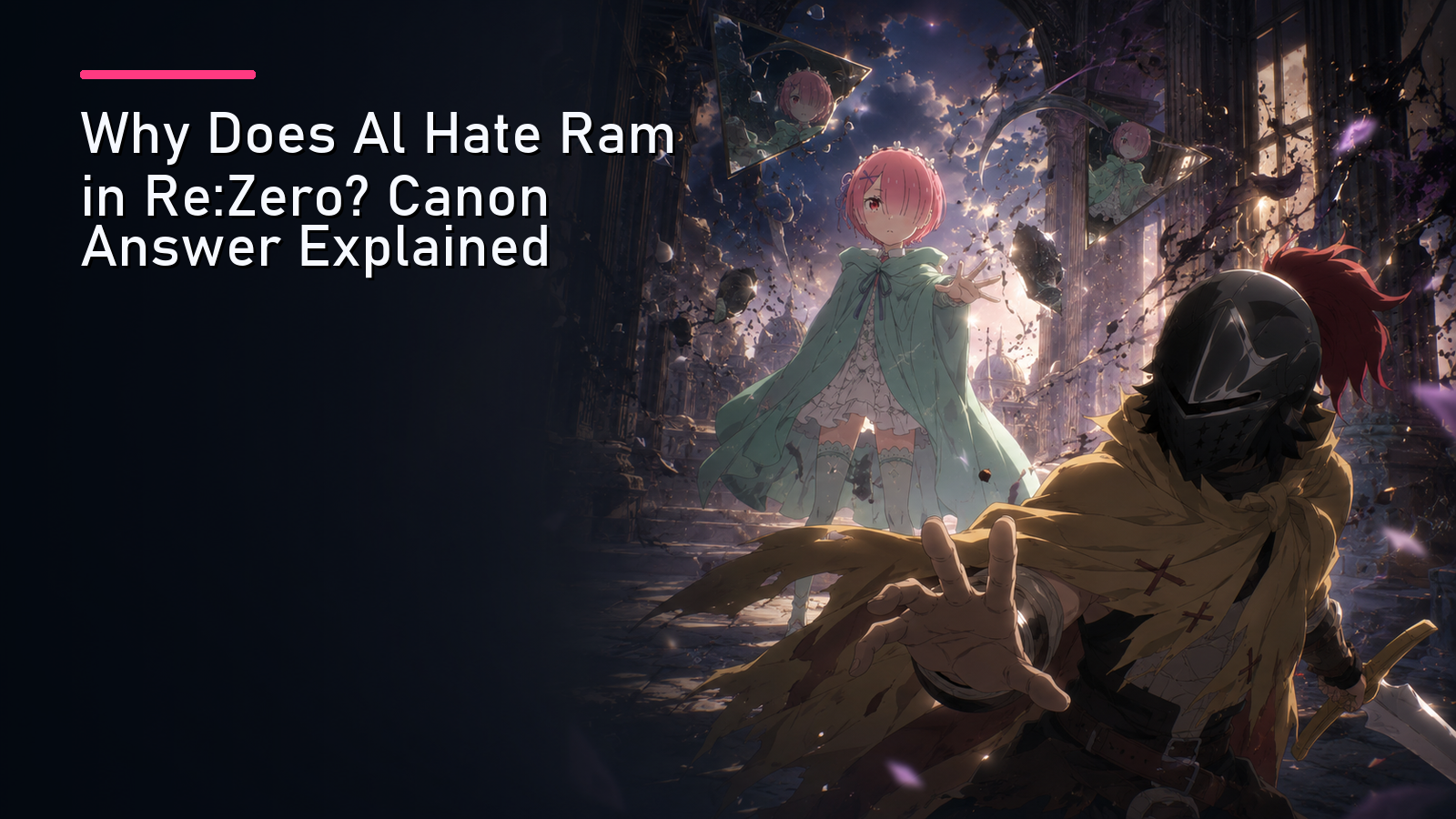 Why Does Al Hate Ram in Re:Zero? Canon Answer Explained
